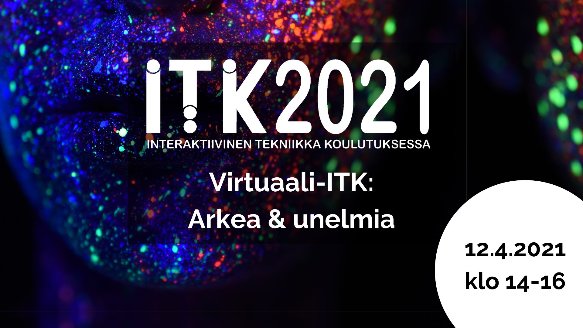 ITK-webinaarisarja Arkea & unelmia 12.-16.4.2021