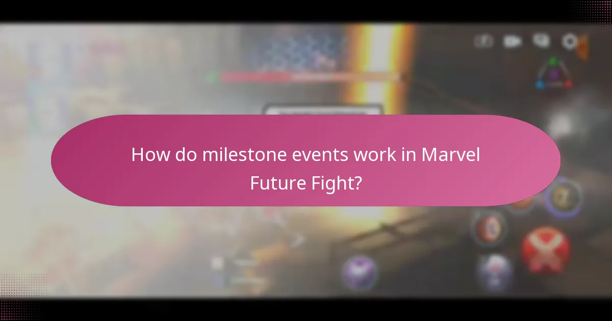 How do milestone events work in Marvel Future Fight?
